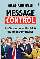 Gerald Fleischmann: "Message Control - Was Sie schon immer über Politik und Medien wissen wollten". edition a; 304 Seiten; 17,99 € (Kindle-Version) | 26,73 € (Gebundene Version). Zum Kaufen auf das Cover klicken. 