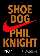 Shoe Dog: Die offizielle Biografie des NIKE-Gründers Phil Knight